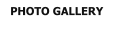 PHOTO GALLERY